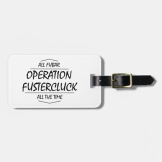 Fustercluck luggage tags