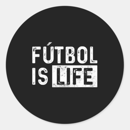 Futbol Is Life Football Lover Soccer Fun  Classic Round Sticker