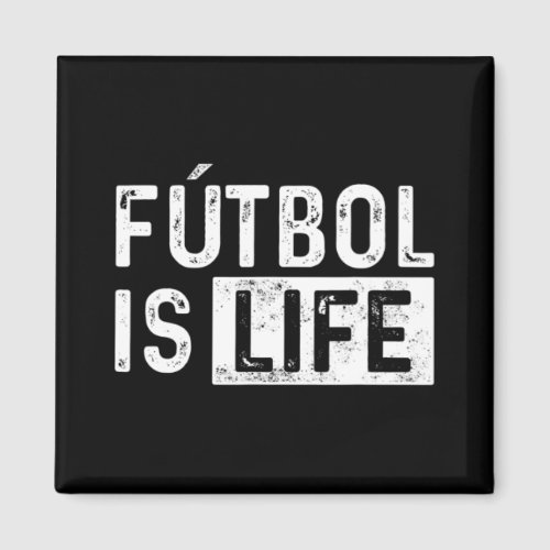 Futbol Is Life Football Lover Soccer Fun  Magnet