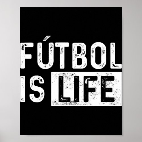 Futbol Is Life Football Lover Soccer Fun  Poster