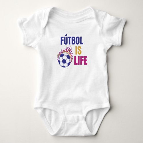 Futbol Is Life Soccer Lover Football Fan Baby Bodysuit