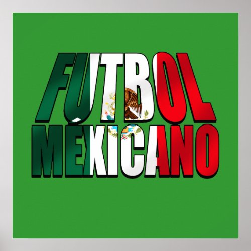 Futbol Mexicano _ Soccer lovers Mexico flag logo Poster