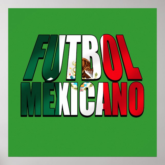 Futbol Mexicano - Soccer lovers Mexico flag logo Poster (Front)