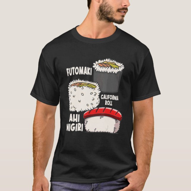 Futomaki California Roll Ahi Nigiri Sushi T-Shirt (Front)