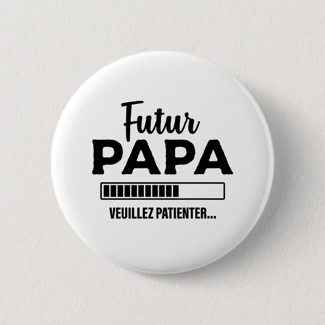 Futur Papa idée cadeau humour naissance bébé Button (Front)