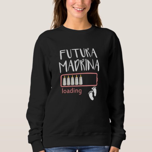 Futura Madrina Italian Baby Shower Godmother Sweatshirt