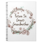 Future 5x Great-grandmother - Genealogist Notebook at Zazzle