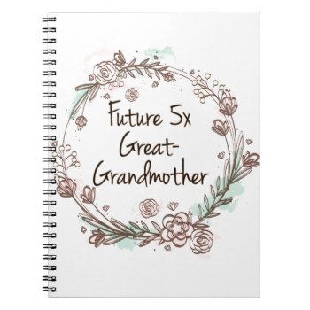 Future 5x Great-grandmother - Genealogist Notebook by LucysCousinDesigns at Zazzle