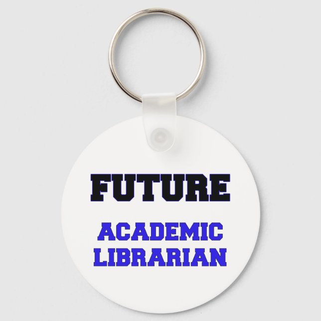Future Academic Librarian Keychain (Front)