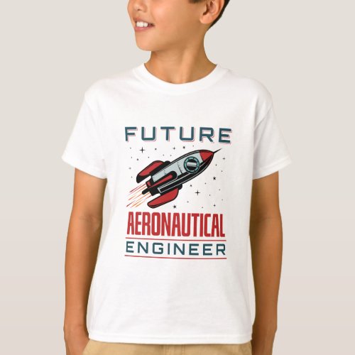 Future Aeronautical Engineer T_Shirt