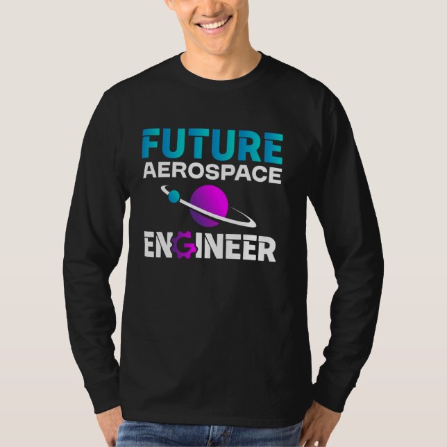 Future Aerospace Engineer Aerospace Engineering Gr T-Shirt (Front)