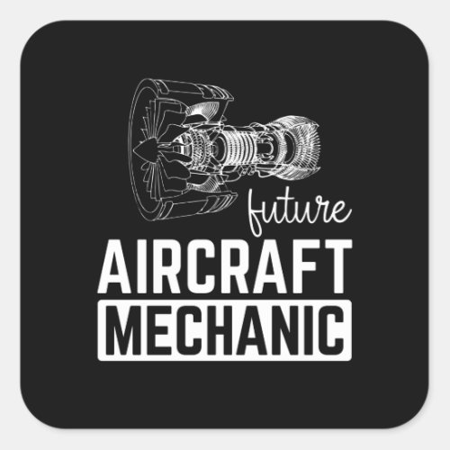 Future Aircraft Mechanic Square Sticker