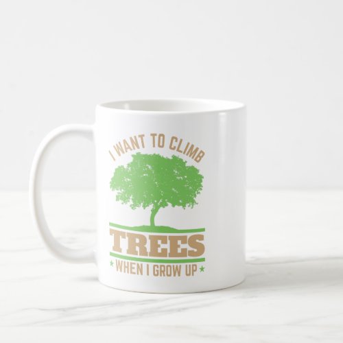 Future Arborist Tree Surgeon Climber Climb Trees C Coffee Mug