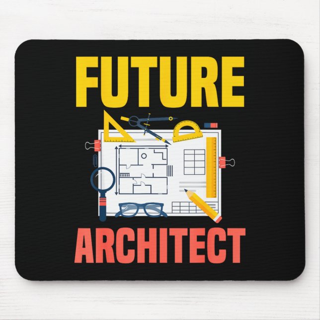 Future Architect Funny Architecture Architect  Mouse Pad (Front)