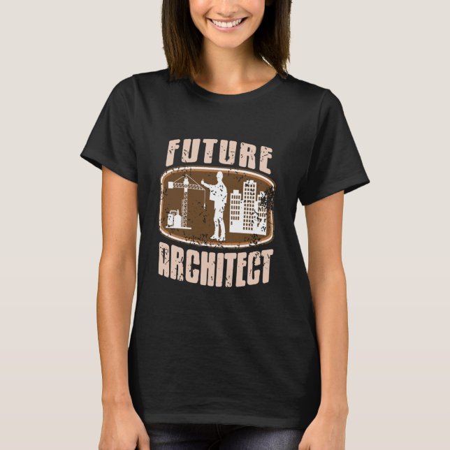 Future Architect Retro Vintage Architecture Studen T-Shirt (Front)