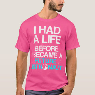Future Astronaut Astronomer Astronomy T-Shirt