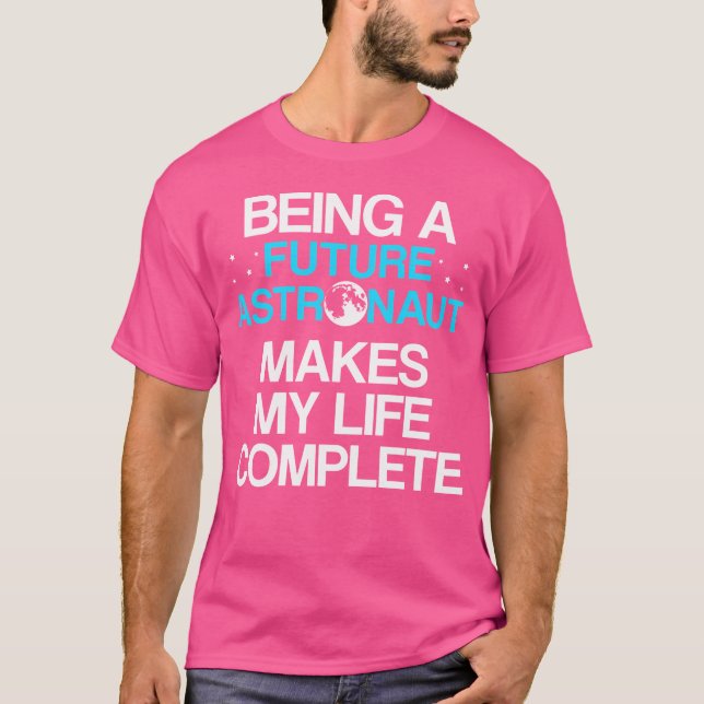 Future Astronaut Astronomer Astronomy T-Shirt (Front)