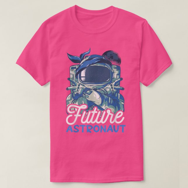 Future Astronaut for Astronauts  T-Shirt (Design Front)