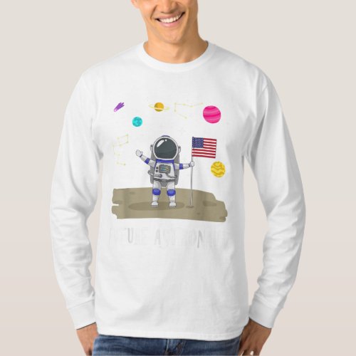 Future Astronaut Kids and Adults _ Astronomy and S T_Shirt