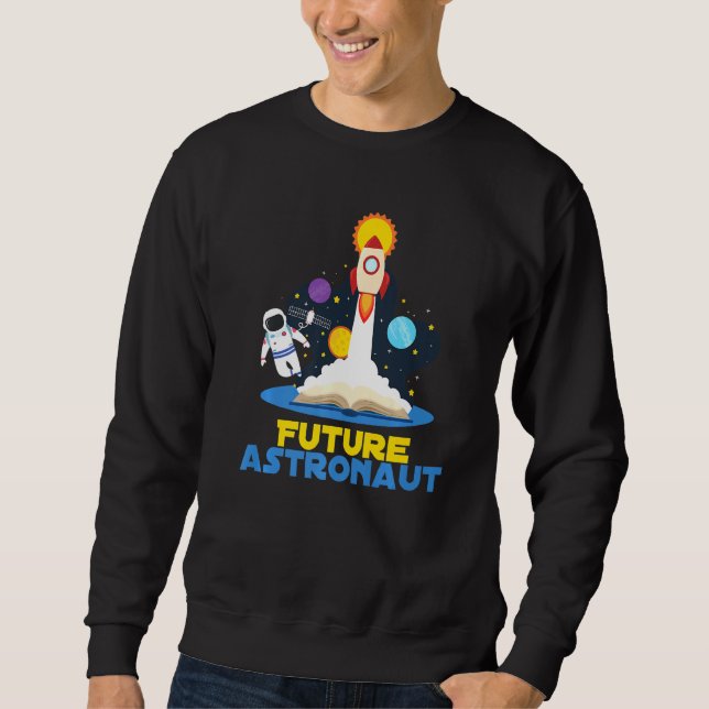 Future Astronaut Space Rocket Nebula Telescope Spa Sweatshirt (Front)