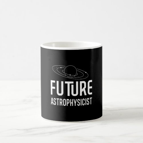 Future Astrophysicist Coffee Mug