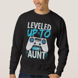 Future Aunt Leveled Up To Aunt Soon To Be Aunt L Sweatshirt