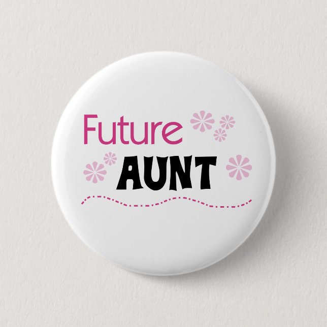 Future Aunt Pinback Button (Front)