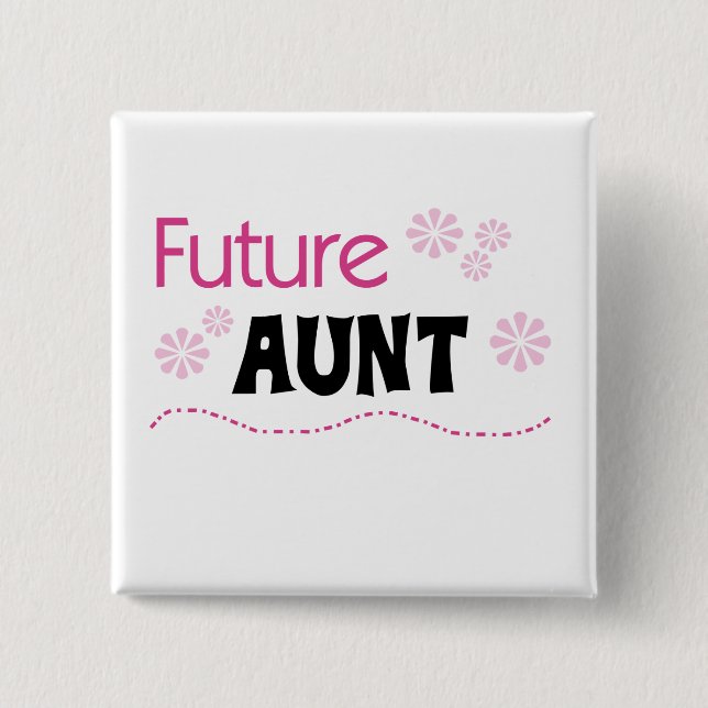 Future Aunt Tshirts and Gifts Button (Front)