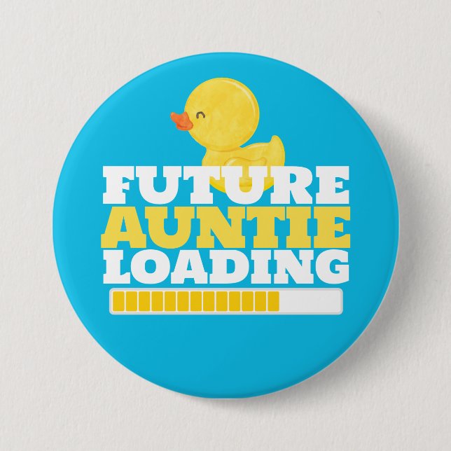 Future Auntie Loading Duck Baby Shower Button (Front)