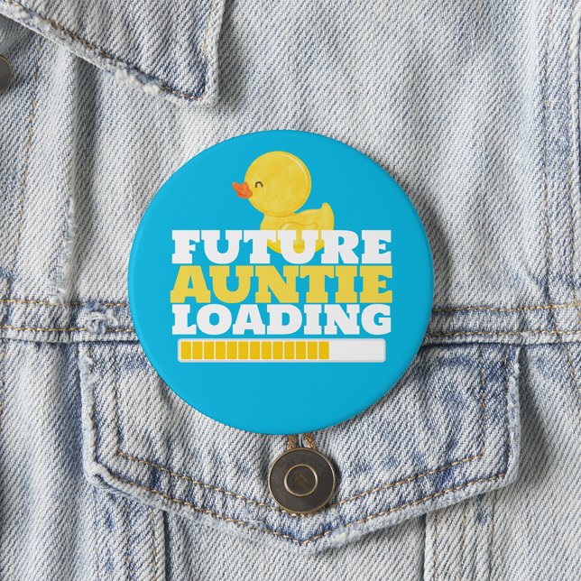 Future Auntie Loading Duck Baby Shower Button (Future Aunt Loading Duck Baby Shower Button. Also an adorable way to announce your pregnancy!)