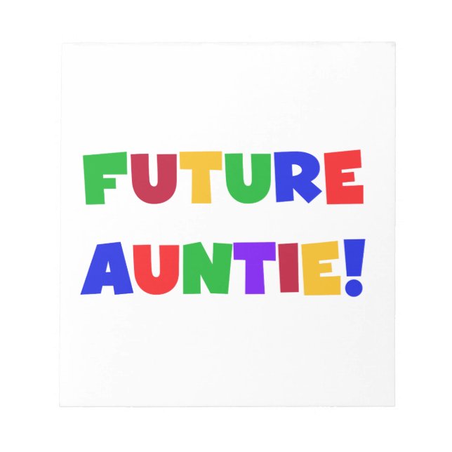 Future Auntie Primary Colors T-shirts and Gifts Notepad (Front)