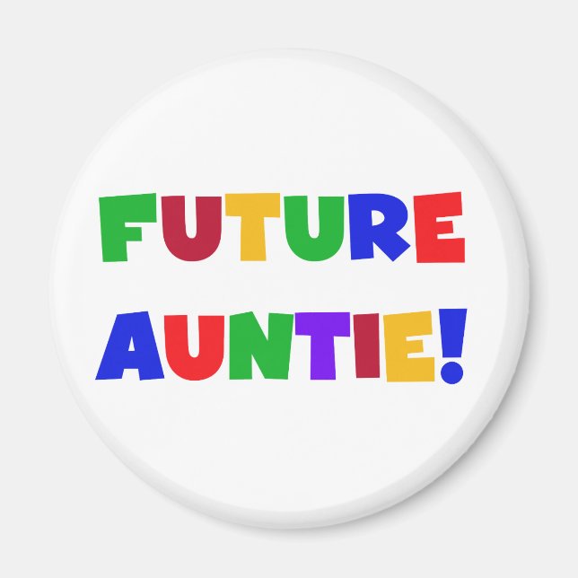 Future Auntie-Primary Colors Tshirts and Gifts Magnet (Front)