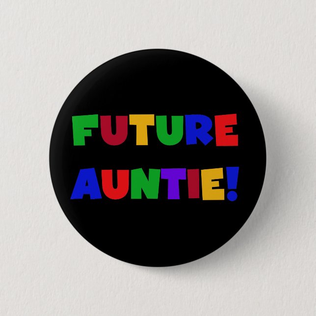 Future Auntie-Primary Colors Tshirts and Gifts Pinback Button (Front)