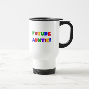 Future Auntie-Primary Colors Tshirts and Gifts Travel Mug