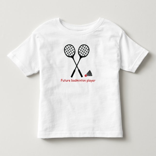 Future badminton player, racquet & shuttlecock toddler t-shirt (Front)