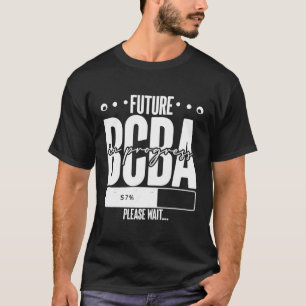 Future Bcba Behavior Technician Aba Behavior Analy T-Shirt
