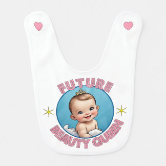 " FUTURE BEAUTY QUEEN " BABY BIB
