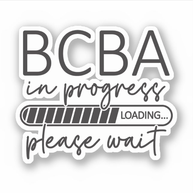 Future Behavior Analyst BCBA In Progress Sticker (Front)