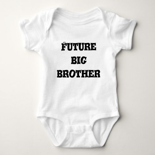 Future Big Brother Baby Bodysuit