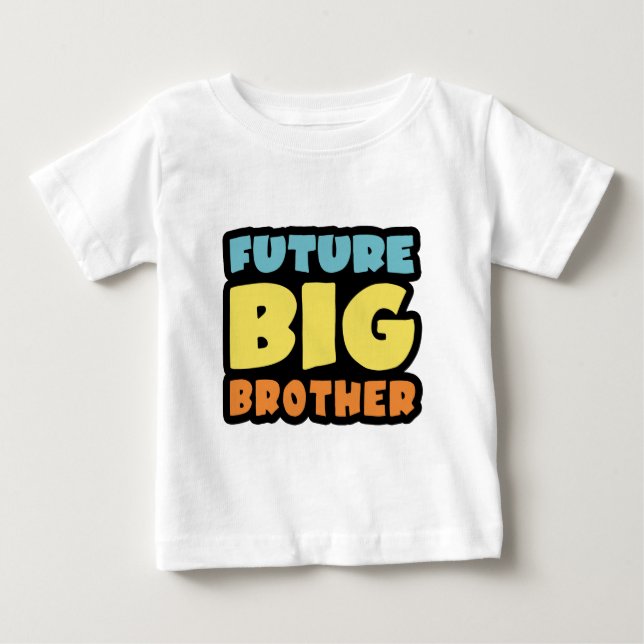 Future Big Brother Baby T-Shirt (Front)