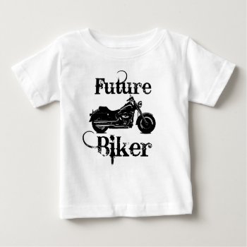 Future Biker Baby T-shirt by mybabytee at Zazzle
