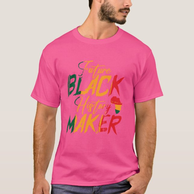 Future Black History Maker T-Shirt (Front)