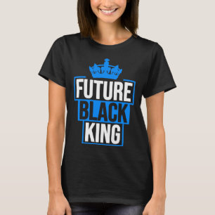 Future Black King African American Black Empowerme T-Shirt