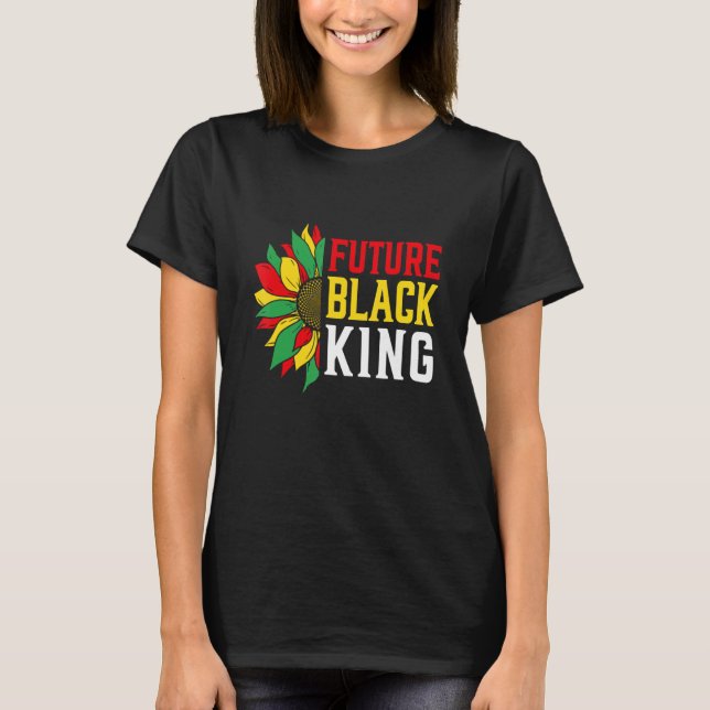 Future Black King Proud Flowers Melanin African Pr T-Shirt (Front)