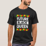 Future Black Queen&#39;s Black History African America T-Shirt