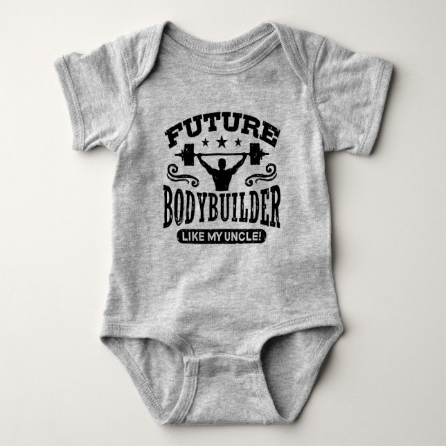 Future Bodybuilder Like My Uncle Baby Bodysuit (Front)