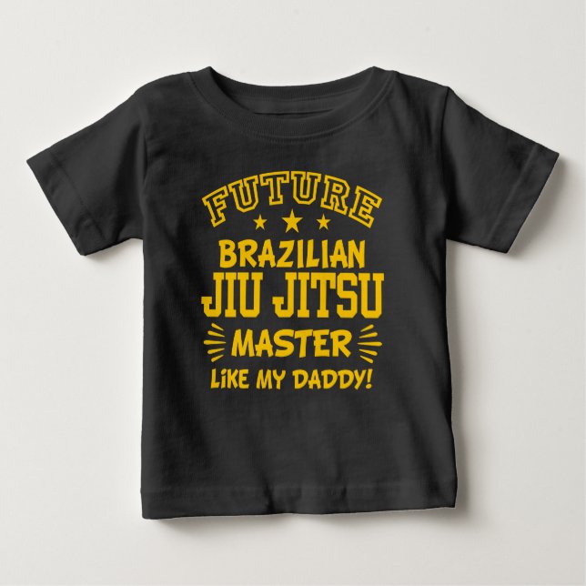 Future Brazilian Jiu Jitsu Master Like My Daddy Baby T-Shirt (Front)