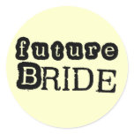 Future Bride Black Text Tshirts and Gifts Classic Round Sticker