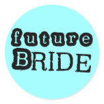 Future Bride Black Text Tshirts and Gifts Classic Round Sticker