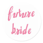 Future Bride Pink Text Classic Round Sticker